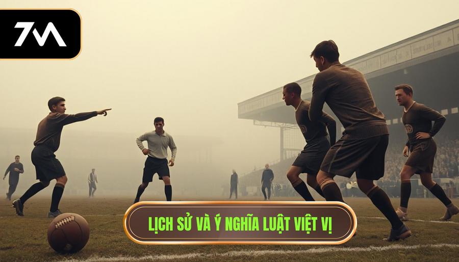2. Lịch sử và ý nghĩa luật việt vị