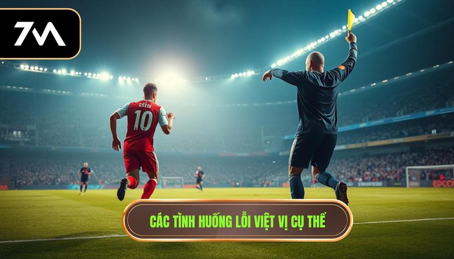 3. Các tình huống lỗi việt vị cụ thể