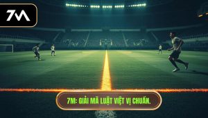 Việt vị là gì? Giải mã chi tiết luật bóng đá gây tranh cãi nhất