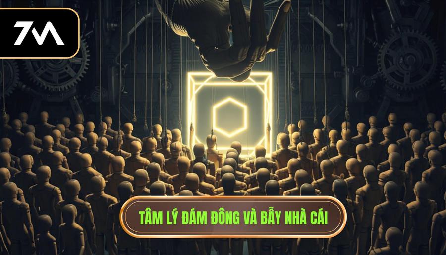 Tâm lý đám đông và bẫy nhà cái